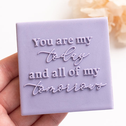 You are my today stamp